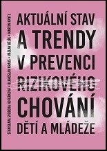 Aktuální stav a trendy v prevenci rizikového ch...