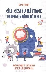Cover of Cíle, cesty a nástroje formativního učitele
