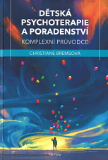 Cover of Dětská psychoterapie a poradenství - Komplexní průvodce