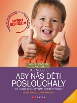 Cover of Jak mluvit, aby nás děti poslouchaly