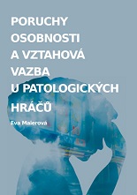 Cover of Poruchy osobnosti a vztahová vazba u patologických hráčů