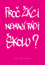 Cover of Proč žáci nemají rádi školu?