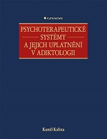 Cover of Psychoterapeutické systémy a jejich uplatnění v adiktologii
