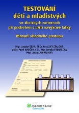 Cover of Testování dětí a mladistvých ve školských zařízeních při podezření z užití návykové látky