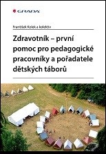 Cover of Zdravotník - první pomoc pro pedagogické pracovníky a pořadatele dětských táborů