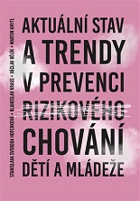 Obálka knihy Aktuální stav a trendy v prevenci rizikového chování dětí a mládeže