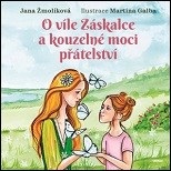 Obálka knihy O víle Záskalce a kouzelné moci přátelství